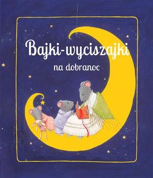 Bajki wyciszajki na dobranoc