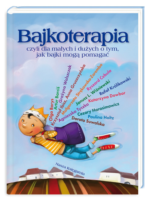 Bajkoterapia czyli dla małych i dużych o tym jak bajki mogą pomagać