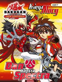 Bakugan Księga Mocy Dan kontra Spectra