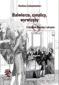 Balwierze, cyrulicy, wyrwizęby