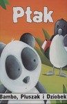 Bambo, Pluszak i Dziobek. Ptak