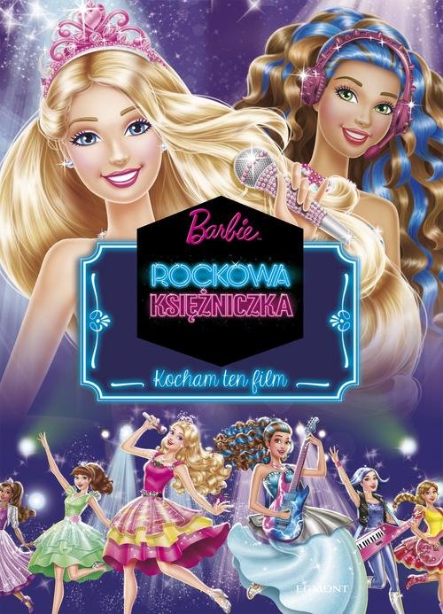 Barbie. Rockowa Księżniczka. Kocham ten film