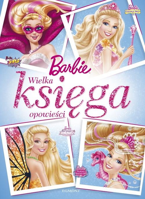 Barbie. Wielka księga opowieści