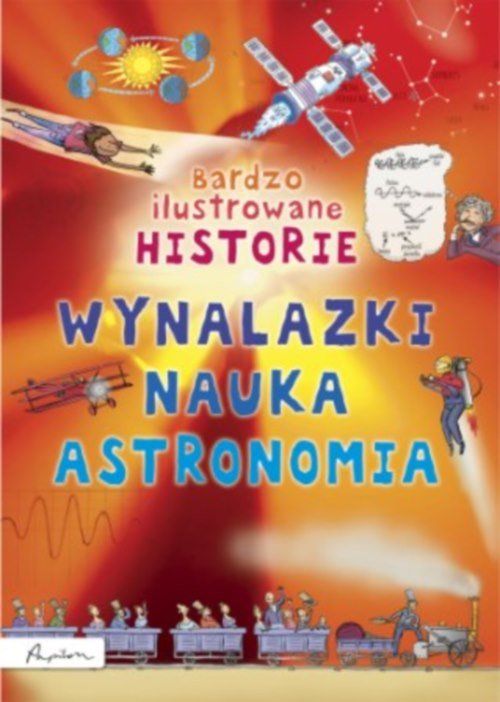 Bardzo ilustrowane historie Wynalazki nauka, astronomia