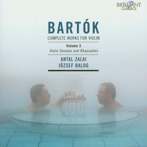 Bartok: Complete Works for Violin Vol. 3