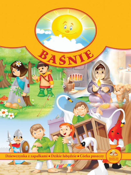 Baśnie Dziewczynka z zapałkami Dzikie Łabędzie Córka Puszczy