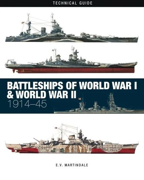 Battleships of World War I & World War II Technical Guide