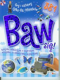 Baw się Gry i zabawy tylko dla chłopaków