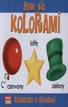 Baw się kolorami. Książeczka z okienkami
