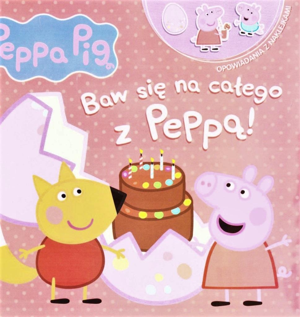 Baw się na całego z Peppą! Świnka Peppa. Opowiadania z naklejkami