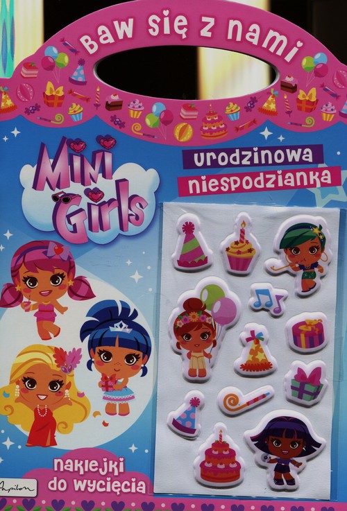 Baw się z nami Mini Girls Urodzinowa niespodzianka
