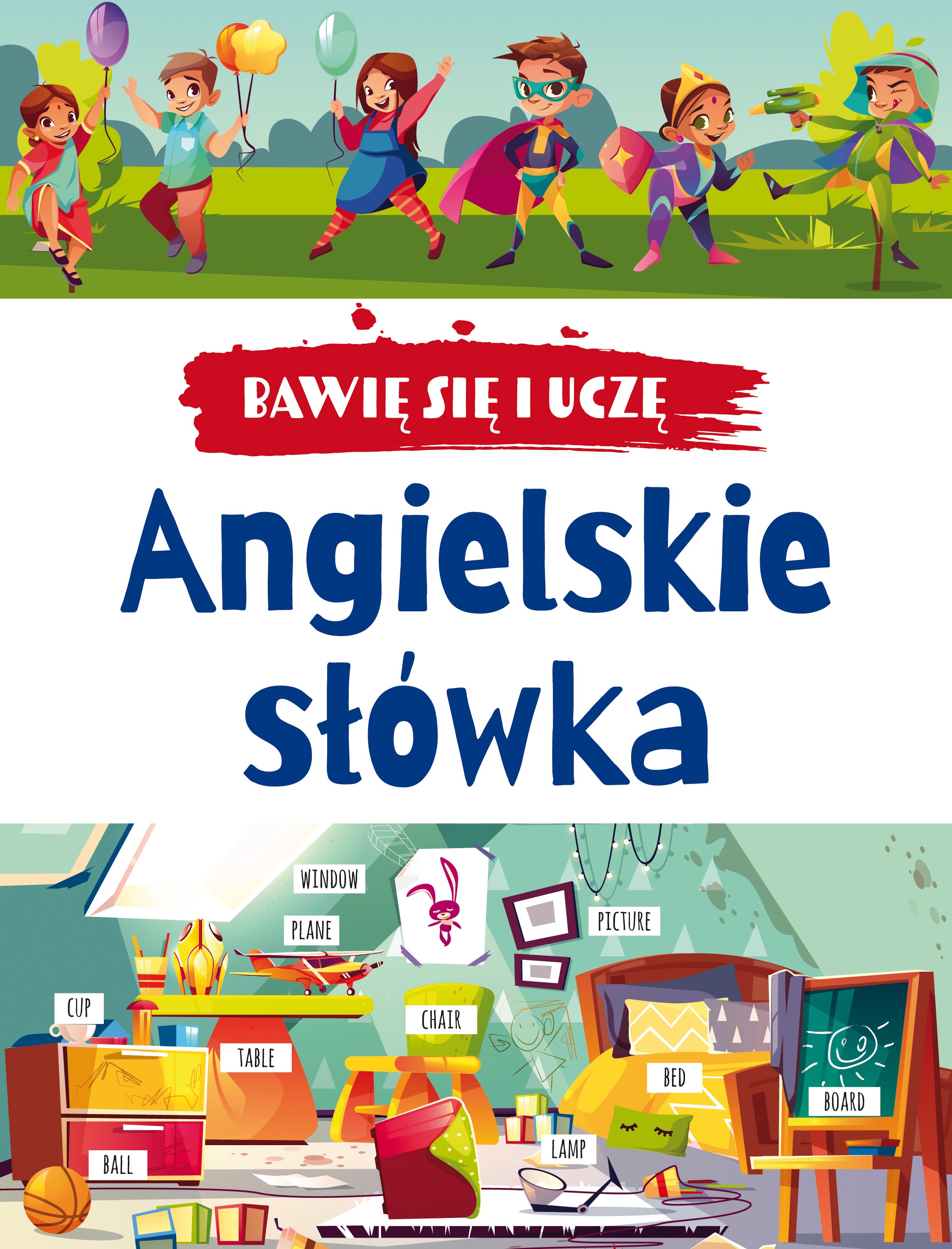 Bawię się i uczę. Angielskie słówka