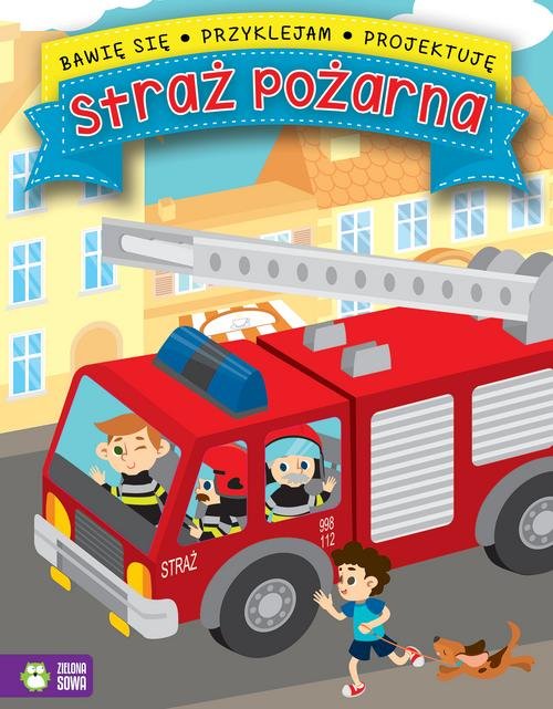 Bawię się, przyklejam, projektuję Straż pożarna