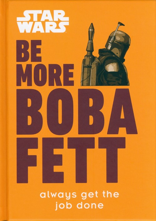 Be More Boba Fett