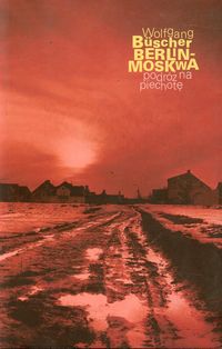 Berlin-Moskwa. Podróż na piechotę