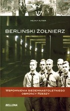 Berliński żołnierz Wspomnienia siedemnastoletniego obrońcy Rzeszy