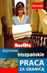 Berlitz Rozmówki hiszpańskie Praca za Granicą.