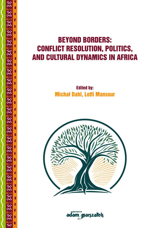 Beyond Borders: Conflict Resolution, Politics, and Cultural Dynamics in Africa
