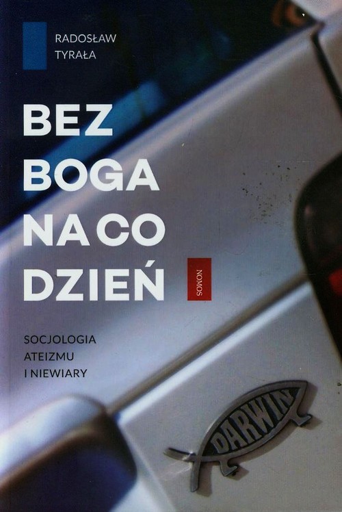 Bez Boga na co dzień. Socjologia ateizmu i niewiary