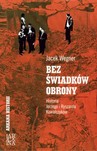 BEZ ŚWIADKÓW OBRONY TW