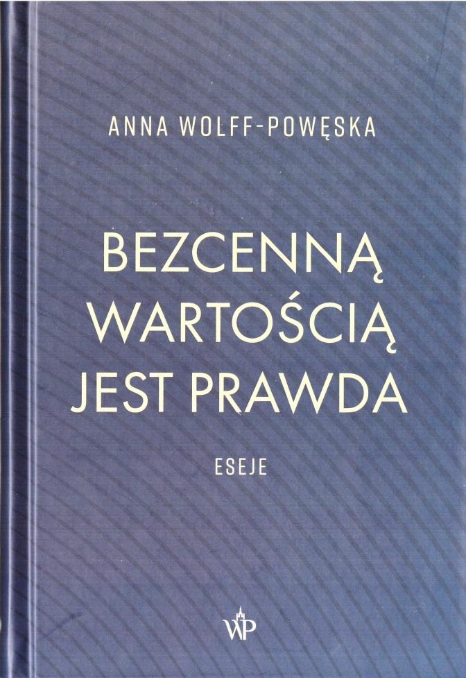 Bezcenną wartością jest prawda Eseje