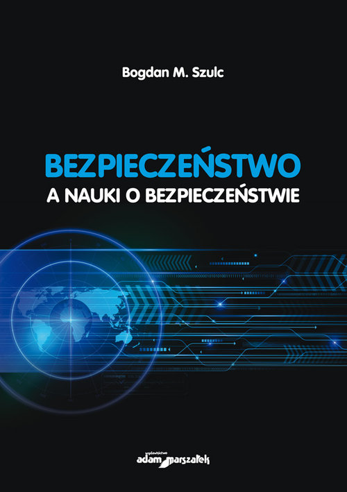 Bezpieczeństwo a nauki o bezpieczeństwie