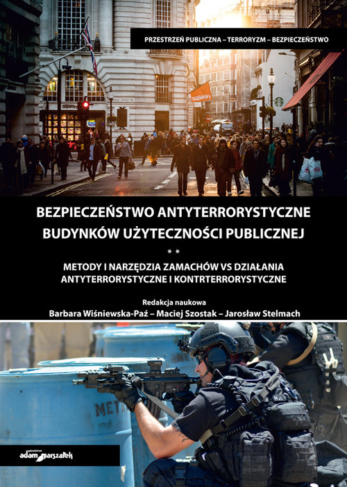Bezpieczeństwo antyterrorystyczne budynków użyteczności publicznej. Metody i narzędzia. Tom 2