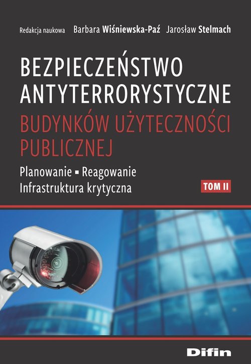 Bezpieczeństwo antyterrorystyczne budynków użyteczności publicznej Tom 2