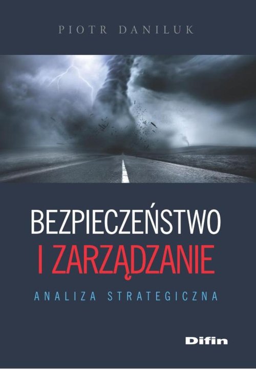 Bezpieczeństwo i zarządzanie. Analiza strategiczna