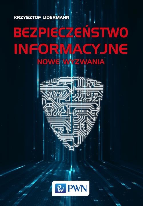 Bezpieczeństwo informacyjne Nowe wyzwania