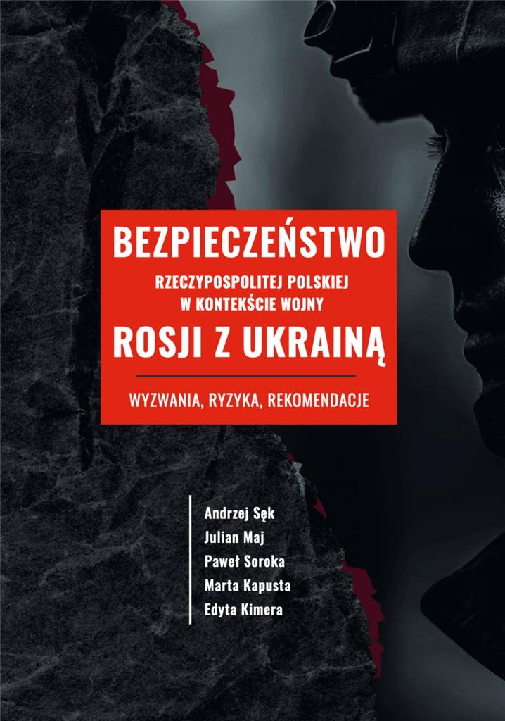 Bezpieczeństwo Rzeczypospolitej Polskiej w kontekście wojny Rosji z Ukrainą