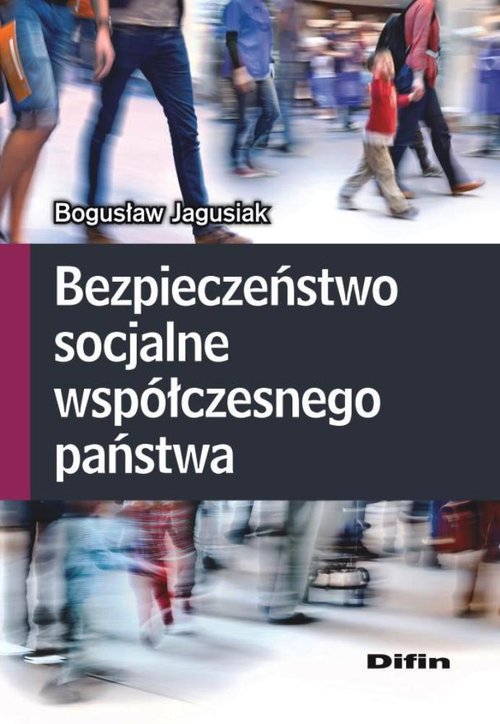 Bezpieczeństwo socjalne współczesnego państwa