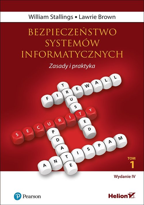 Bezpieczeństwo systemów informatycznych Zasady i praktyka Tom 1