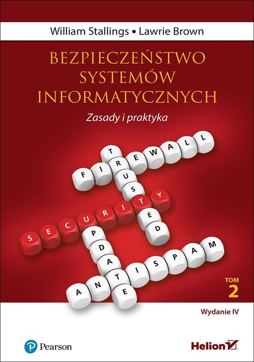 Bezpieczeństwo systemów informatycznych Zasady i praktyka Tom 2