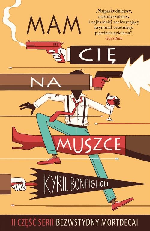 Bezwstydny Mortdecai. Tom 2. Mam cię na muszce