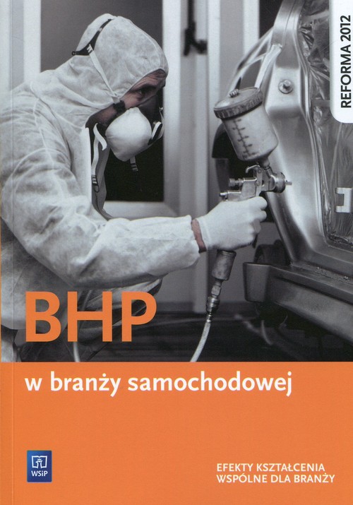 BHP w branży samochodowej Efekty kształcenia wspólne dla branży