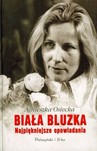 Biała bluzka. Najpiękniejsze opowiadania