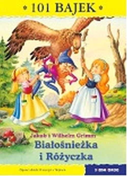 Bialośnieżka i Różyczka 101 bajek