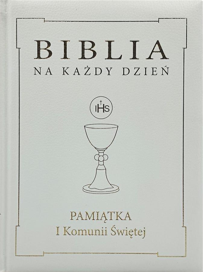 Biblia na każdy dzień Pamiątka I Komunii Świętej Oprawa skóropodobna ze złoceniem
