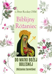 Biblijny Rożaniec do Matki Bożej Bolesnej