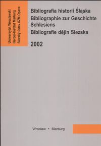 Bibliografia historii Śląska Bibliographie zur Geschichte Schlesiens