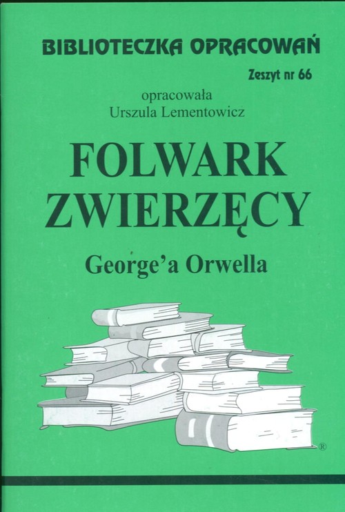 Biblioteczka Opracowań Folwark zwierzęcy George'a Orwella