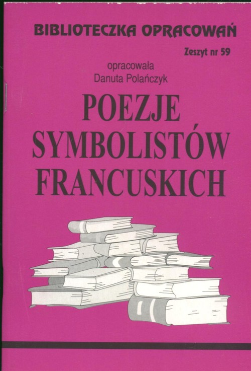 Biblioteczka opracowań Poezje symbolistów francuskich