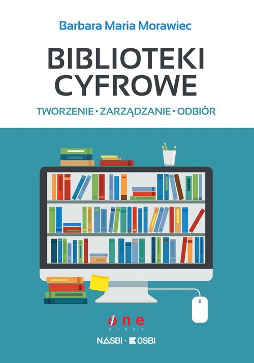 Biblioteki cyfrowe tworzenie zarządzanie odbiór