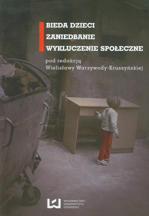 Bieda dzieci zaniedbanie wykluczenie społeczne