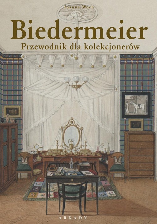 Biedermeier. Przewodnik dla kolekcjonerów