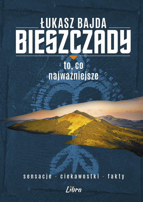 Bieszczady To co najważniejsze
