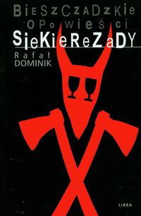 Bieszczadzkie opowieści Siekierezady