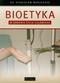 Bioetyka W obronie życia człowieka