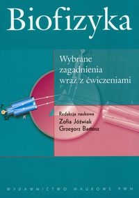 Biofizyka wybrane zagadnienia wraz z ćwiczeniami